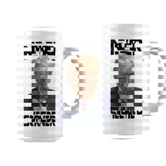 Donald Trump Nunca Se Rinde A Trump Pro Trump 2024 Taza de café - Regaloses