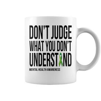 Don't Judge What You Don't Understand Mental Health Support Coffee Mug - Seseable