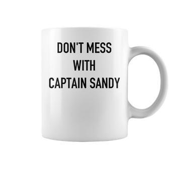 Don't Mess With Captain Sandy Below The Deck Coffee Mug - Monsterry