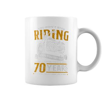 Don't Stop Riding When You Get Old Motorcycle 70Th Birthday Coffee Mug - Seseable