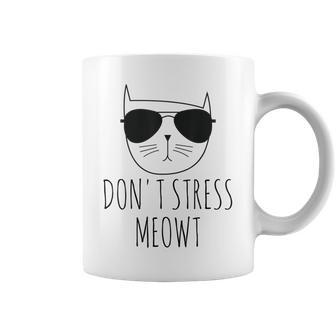 Don't Stress Meowt Cat Meow Boss Pet Men Women Present Coffee Mug | Crazezy AU
