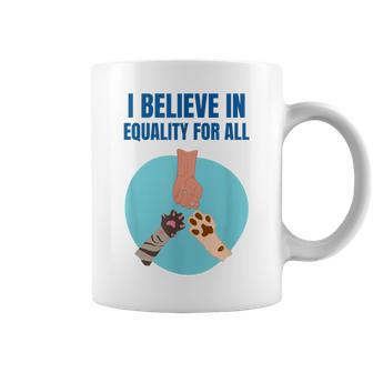 Equality For All Animal Equality Cat Lover Dog Lover Coffee Mug - Monsterry CA