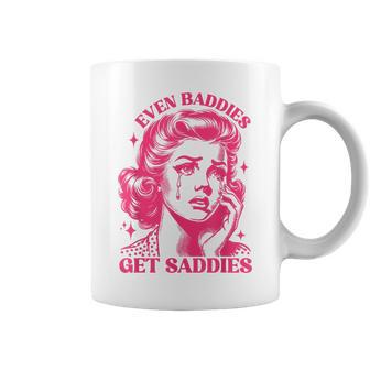 Even Baddies Get Saddies Trendy Mental Health Awareness Coffee Mug - Monsterry