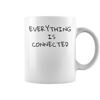 Everything Is Connected T Holistic Quote Coffee Mug - Monsterry CA