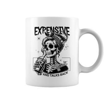 Expensive Difficult And Talks Back Mom Skeleton Coffee Mug - Seseable