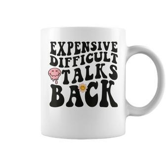 Expensive Difficult And Talks Back Mom Life Coffee Mug - Monsterry