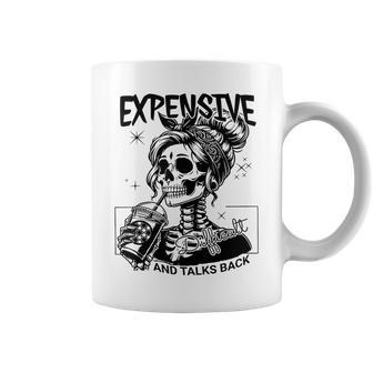 Expensive Difficult And Talks Back Mom Sarcastic Coffee Mug - Seseable