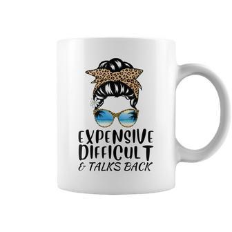 Expensive Difficult And Talks Back Mothers Messy Bun Women Coffee Mug - Monsterry AU