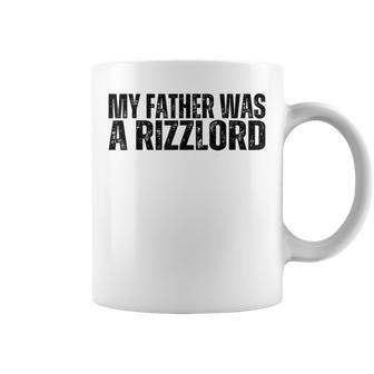My Father Was A Rizzlord Rizzler Meme For Father's Day Coffee Mug - Thegiftio UK