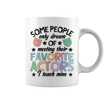 Favorite Actors Theater Drama Teacher Drama Teaching Coffee Mug - Thegiftio UK