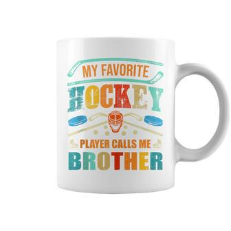 My Favorite Hockey Player Calls Me Brother Father's Day Coffee Mug - Thegiftio UK