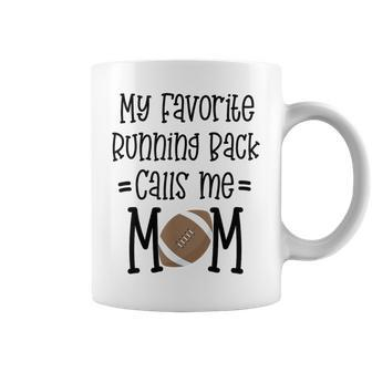 My Favorite Running Back Calls Me Mom Football Quote Coffee Mug - Monsterry