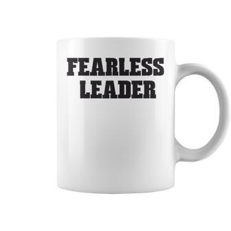 Fearless Leader Sayings Coffee Mug - Monsterry AU