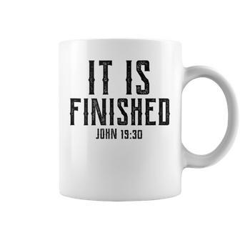 It Is Finished Jesus Words On Cross Christian Passover Coffee Mug - Monsterry AU