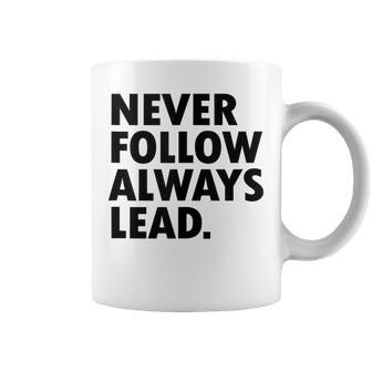Never Follow Always Lead Leadership Motivation Grind Coffee Mug - Monsterry UK