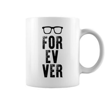 For-Ev-Er With Glasses Quote Coffee Mug - Monsterry