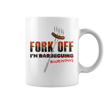 Fork Off I'm Barbecuing Get Rude Barbecue Joke For Bbq Dad Coffee Mug - Monsterry DE