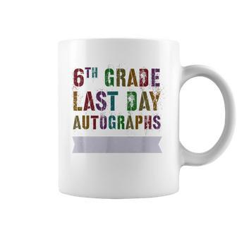 6Th Grade Last Day Autographs Batch Signing Sign My Coffee Mug - Monsterry AU