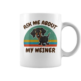 Ask Me About My Weiner-Dog Dachshund Coffee Mug - Thegiftio UK