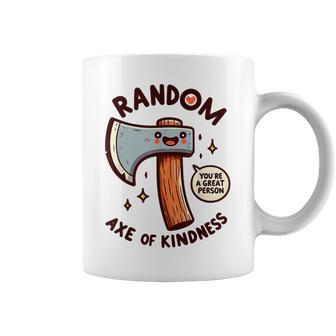 Axe Saying Random Acts Of Kindness Axe Throwing Pun Coffee Mug - Monsterry AU
