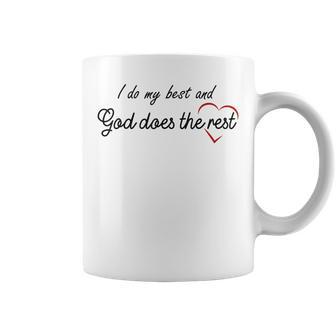 I Do My Best And God Does The Rest Coffee Mug - Seseable