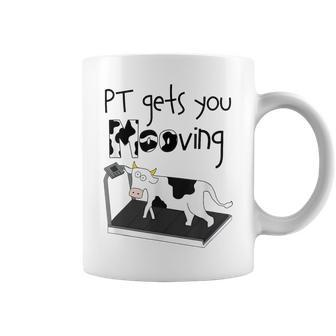 Cow Physical Therapist Pt Therapy Pt Gets You Mooving Coffee Mug - Thegiftio UK