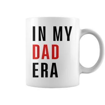 In My Dad Era Lover Groovy Retro Daddy Fathers Day Coffee Mug - Seseable