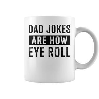 Dad Jokes Eye Roll From Son Or Daughter Fathers Day Coffee Mug - Thegiftio UK