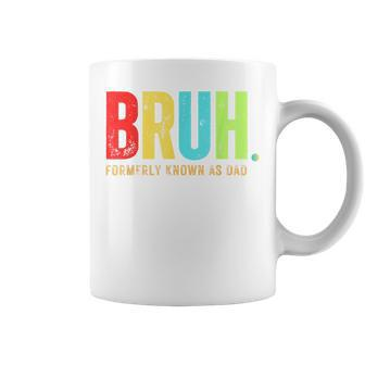 Fathers Day For Dads Bruh Formerly Known As Dad Coffee Mug - Thegiftio UK