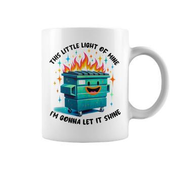 Groovy This Little Light-Of Mine Lil Dumpster Fire Coffee Mug - Monsterry