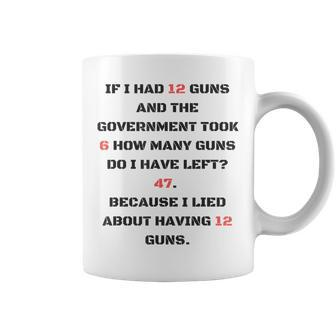 Gun Government Isn't Taking My Guns Coffee Mug - Monsterry AU