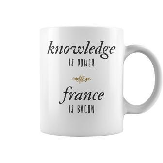 Knowledge Is Power France Is Bacon Meme Coffee Mug - Monsterry