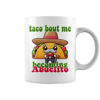 Mexican Taco Bout Me Becoming Abuelito Baby Shower Coffee Mug - Monsterry