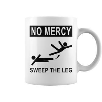 No Mercy Sweep The Leg Coffee Mug - Monsterry UK