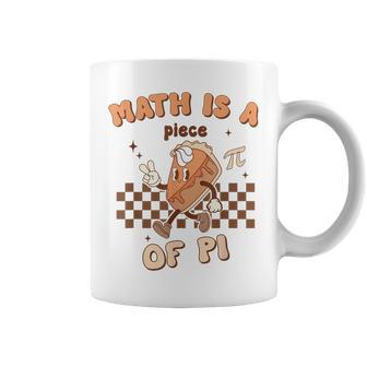 Pi Day Math Is A Piece Of Pi Teacher Pi Day 314 Pie Coffee Mug | Mazezy DE