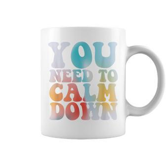 Retro Quote You Need To Calm Down Cool Groovy Coffee Mug | Seseable UK