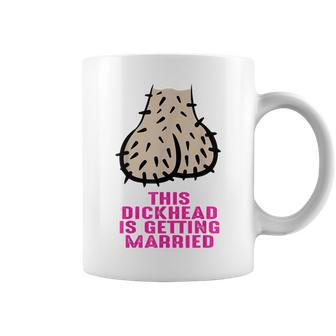 Saying This Dickhead Is Getting Married Coffee Mug | Crazezy CA