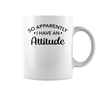 Graphic For So Apparently I Have An Attitude Coffee Mug - Monsterry