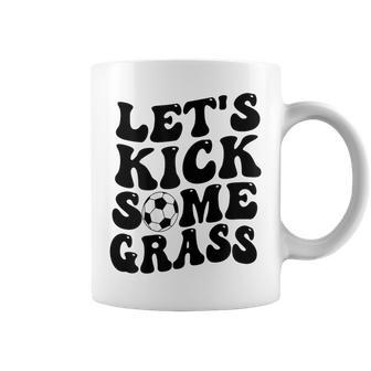 Soccer Mom Lets Kick Some Grass Coffee Mug - Monsterry