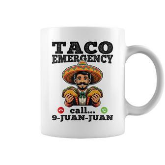 Taco Emergency Call 9 Juan Juan For Cinco De Mayo Coffee Mug - Monsterry CA
