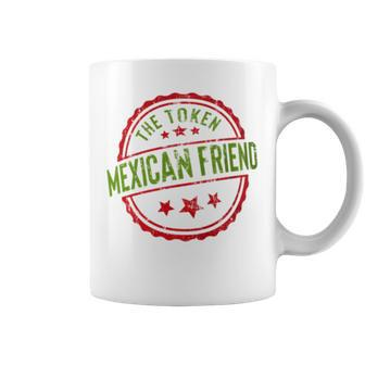 The Token Mexican Friend Sarcastic Gag Joke Coffee Mug - Monsterry AU