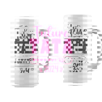Future Tata 2024 En Cours Annonce Tatie 2024 Future Tata Tasse - Cadeauxyz