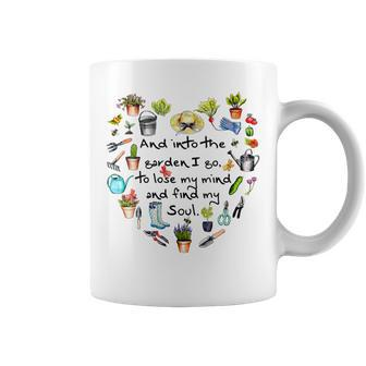 And Into The Garden I Go To Lose My Mind And Find My Soul Coffee Mug - Monsterry AU