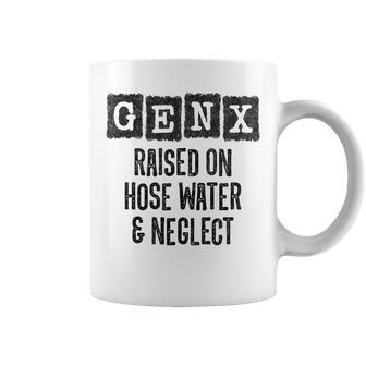 Generation X Raised On Hose Water & Neglect Gen X Coffee Mug - Monsterry