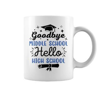 Goodbye Middle School Hello High School Graduation Coffee Mug - Monsterry AU