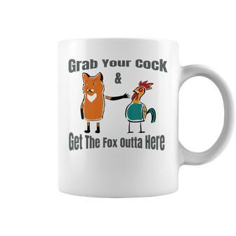 Grab Your Cock & Get The Fox Outta Here Pun Coffee Mug - Monsterry