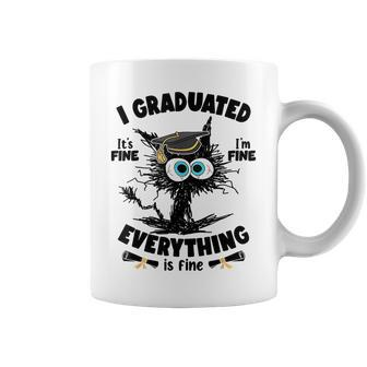 I Graduated It's Fine I'm Fine Everything Is Fine Cat Coffee Mug - Monsterry AU
