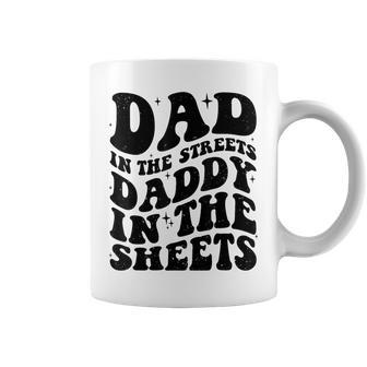 Groovy Dad In The Streets Daddy In The Sheets Father’S Day Coffee Mug - Seseable