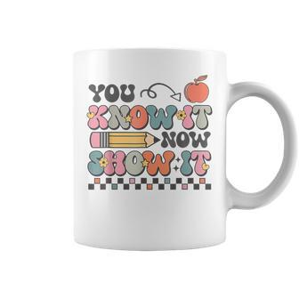 Groovy State Testing Day Teacher You Know It Now Show It Coffee Mug | Mazezy UK