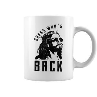 Guess Who's Back Back Again Good Friday Easter Jesus Faith Coffee Mug | Mazezy CA